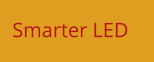 Smarter LED